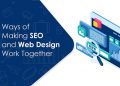 Ways in which SEO and Web Design work together