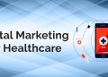 Why is Digital Marketing Essential for Healthcare
