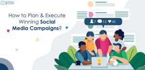 A Practical Guide to Planning, Executing, and Monitoring Effective Social Media Campaigns