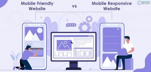 Should Your Website Be Mobile-friendly or Mobile-responsive