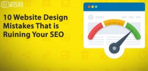 Web Design Mistakes That Can Destroy Your SEO