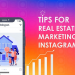 Best 9 Important Tips for Real Estate Marketing on Instagram