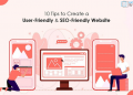 Create a User-Friendly And SEO-Friendly website