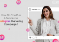 Run Effective Instagram Influencer Marketing Campaigns