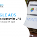 Google Ads Services Agency in UAE